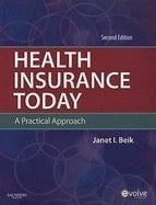 Health Insurance Today: A Practical Approach, 2ND EDITION