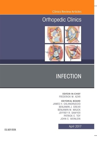 Infection, an Issue of Orthopedic Clinics