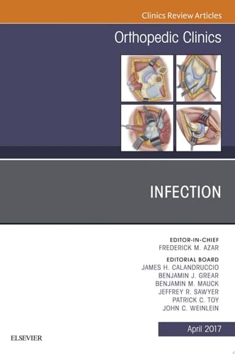 Infection, An Issue of Orthopedic Clinics