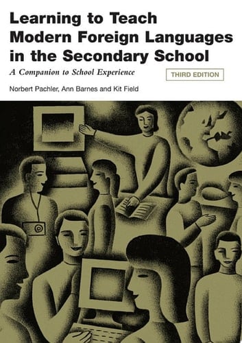 Learning to Teach Modern Languages in the Secondary School A Companion to School Experience