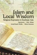 Islam and local wisdom religious expression in southeast asia: islam dan kearifan lokal: ekpresi keberagamaan di asia tenggara