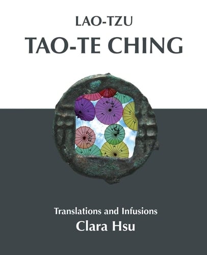 Lao-Tzu Tao-te Ching Translations and Infusions