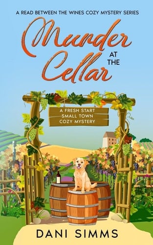Murder at the Cellar A Fresh Start Small Town Cozy Mystery