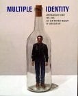 American Art 1975-1995 Multiple Identity - Fromthe Whitney Museum of American Art, New York