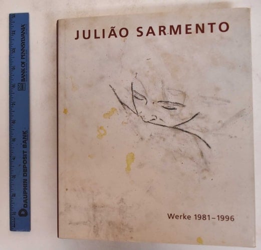Juliao Sarmento: Work 1981-1996 (German Edition)