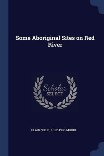 Some Aboriginal Sites on Red River