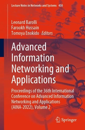 Advanced Information Networking and Applications Proceedings of the 36th International Conference on Advanced Information Networking and Applications (AINA-2022), Volume 2