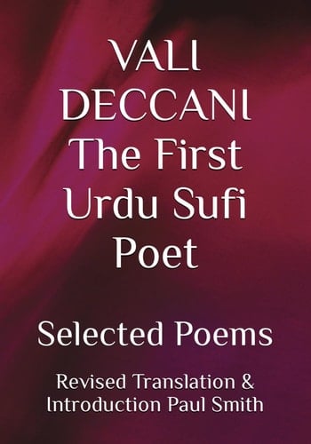 VALI DECCANI The First Urdu Sufi Poet: Selected Poems