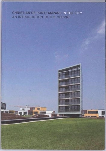 Christian de Portzamparc in the city an introduction to the oeuvre