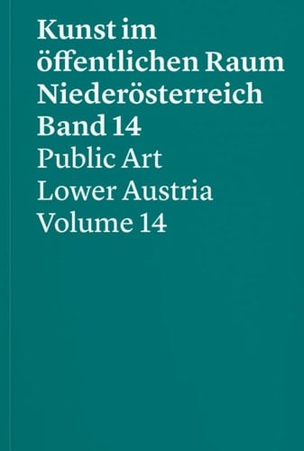 Band 14 – Kunst Im Öffentlichen Raum Niederösterreich 2020-2022