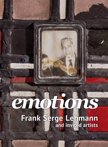 Emotions Frank Serge Lehmann and invited artists