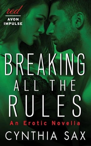 Breaking All the Rules An Erotic Novella