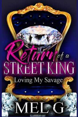 Return of a Street King: Loving My Savage
