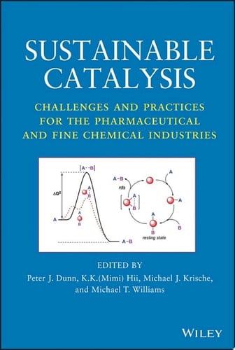 Sustainable Catalysis Challenges and Practices for the Pharmaceutical and Fine Chemical Industries