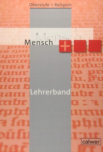 Oberstufe Religion Neu- Mensch plus , Lehrerband