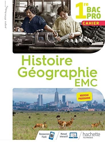 Histoire-Géographie-EMC 1re Bac Pro Cahier
