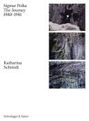 Sigmar Polke. the Journey 1980-1981