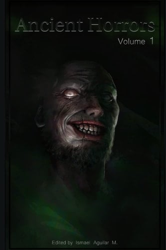 Ancient Horrors, Volume 1