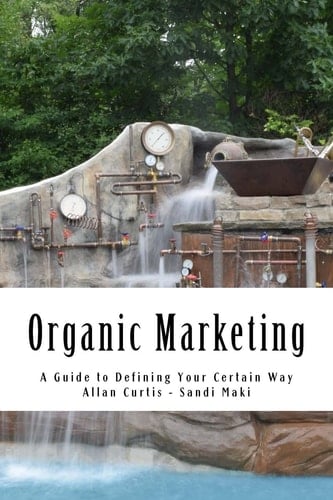 Organic Marketing A Guide to Defining Your Certain Way
