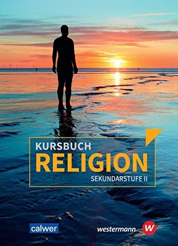 Kursbuch Religion Sekundarstufe II - Ausgabe 2021 Arbeitsbuch für den Religionsunterricht in der Oberstufe - Schülerbuch