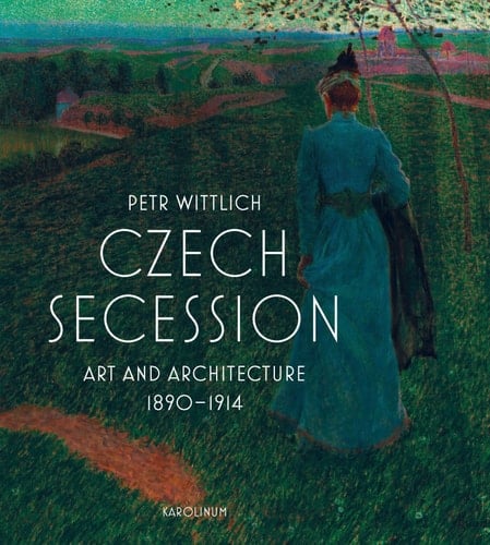 Czech Secession Art and Architecture 1890-1914