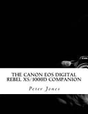 The Canon EOS Digital Rebel Xs/1000d Companion