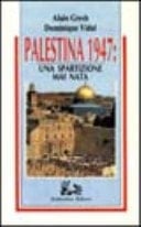 Palestina 1947: una spartizione mai nata