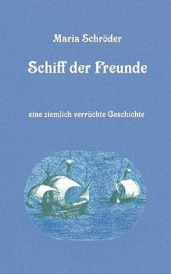 Schiff der Freunde eine ziemlich verrückte Geschichte