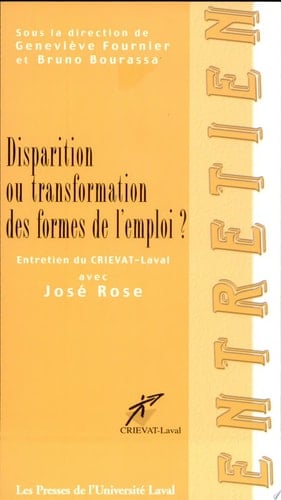 Disparition ou transformation des formes de l'emploi? entretien du CRIEVAT-Laval avec José Rose