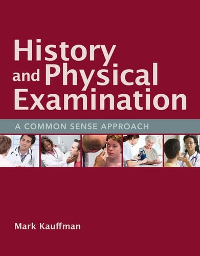 History and Physical Examination: A Common Sense Approach (book)