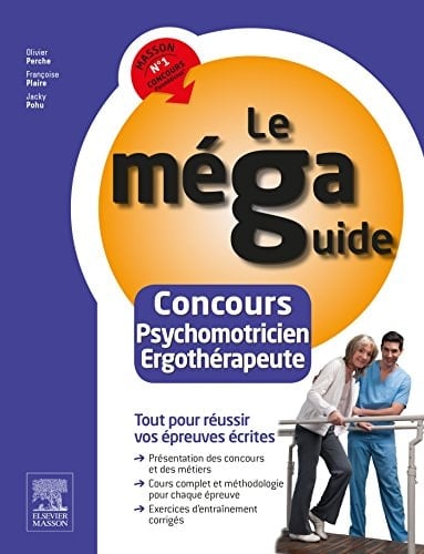 Le Mega Guide - Concours Psychomotricien Et Ergotherapeute Epreuves Ecrites