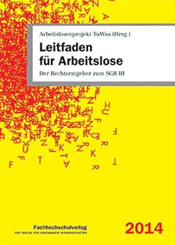 Leitfaden für Arbeitslose der Rechtsratgeber zum SGB III
