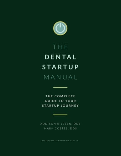 Dental Startup Manual: Complete Guide To Your Startup Journey (Dental Manuals from Dental Success Network)