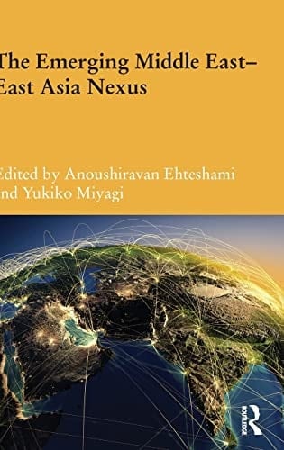 The Emerging Middle East - East Asia Nexus
