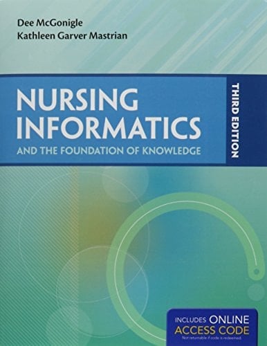 Nursing Informatics and the Foundation of Knowledge