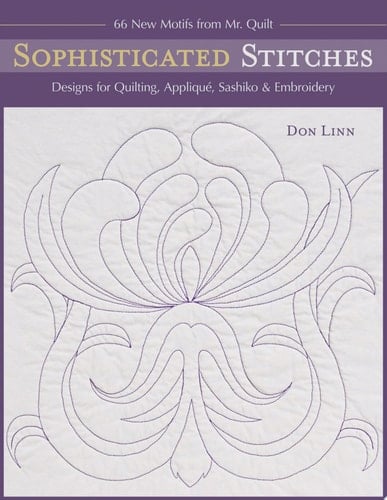 Sophisticated Stitches Designs for Quilting, Appliqué, Sashiko & Embroidery