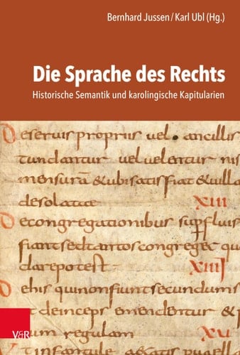 Die Sprache des Rechts historische Semantik und karolingische Kapitularien