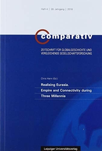 Realising Eurasia Empire and Connectivity During Three Millennia