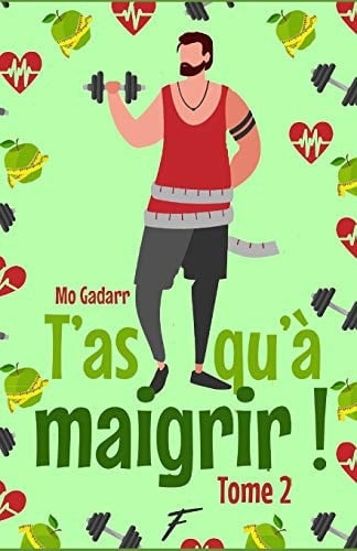 T'as qu'à maigrir ! Tome 2 (French Edition)