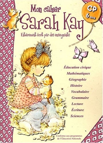 Mon cahier Sarah Kay CP-6 ans