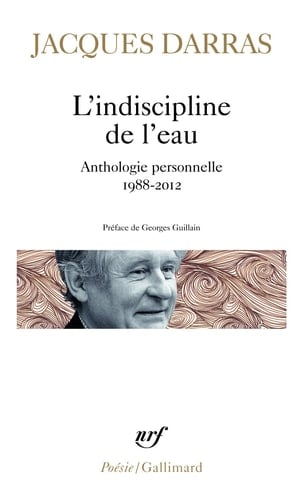 L'indiscipline de l'eau anthologie personnelle (1988-2012)