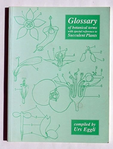 Glossary of Botanical Terms With Special Reference to Succulent Plants ; Including German Equivalents
