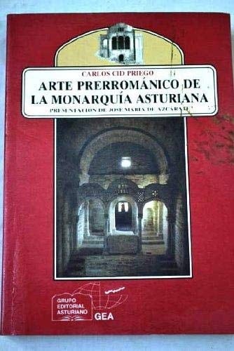 El arte prerrománico de la monarquía asturiana (Anaquel cultural asturiano) (Spanish Edition)
