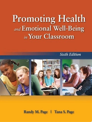 Promoting Health and Emotional Well-Being in Your Classroom .