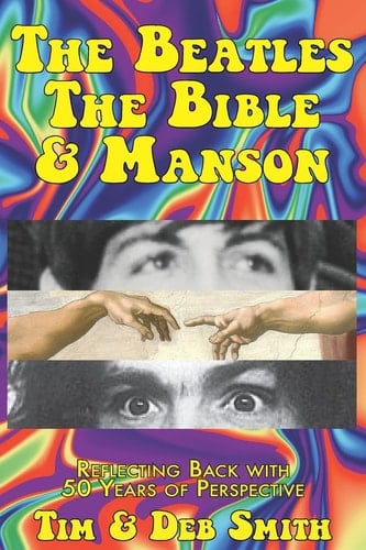 The Beatles, The Bible and Manson Reflecting Back with 50 Years of Perspective