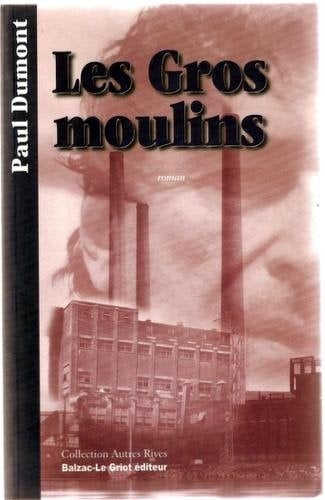 Les gros moulins roman