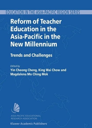 Reform of Teacher Education in the Asia-Pacific in the New Millennium
