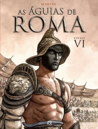 Águias de Roma - Livro VI