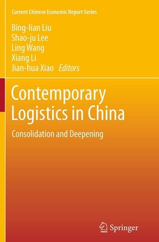 Contemporary Logistics in China Consolidation and Deepening