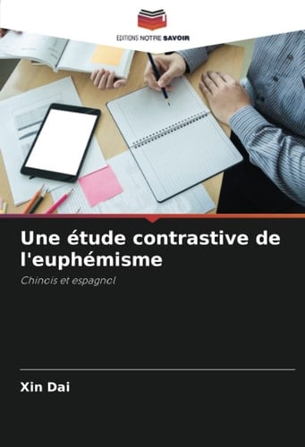 Une étude contrastive de l'euphémisme: Chinois et espagnol (French Edition)
